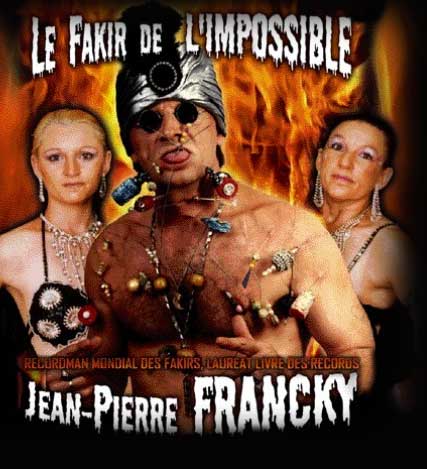 Fakir Jean Pierre Francky - Fakir - Hypnose/Télépathie - Grandes Illusions - Exploits/Records - Nord Pas de Calais